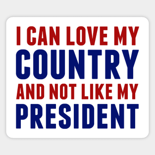 Love My Country Not My President Sticker